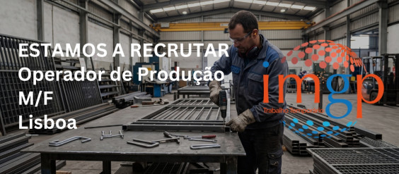 Operadores de Produ&ccedil;&atilde;o (M/F) &mdash; Lisboa